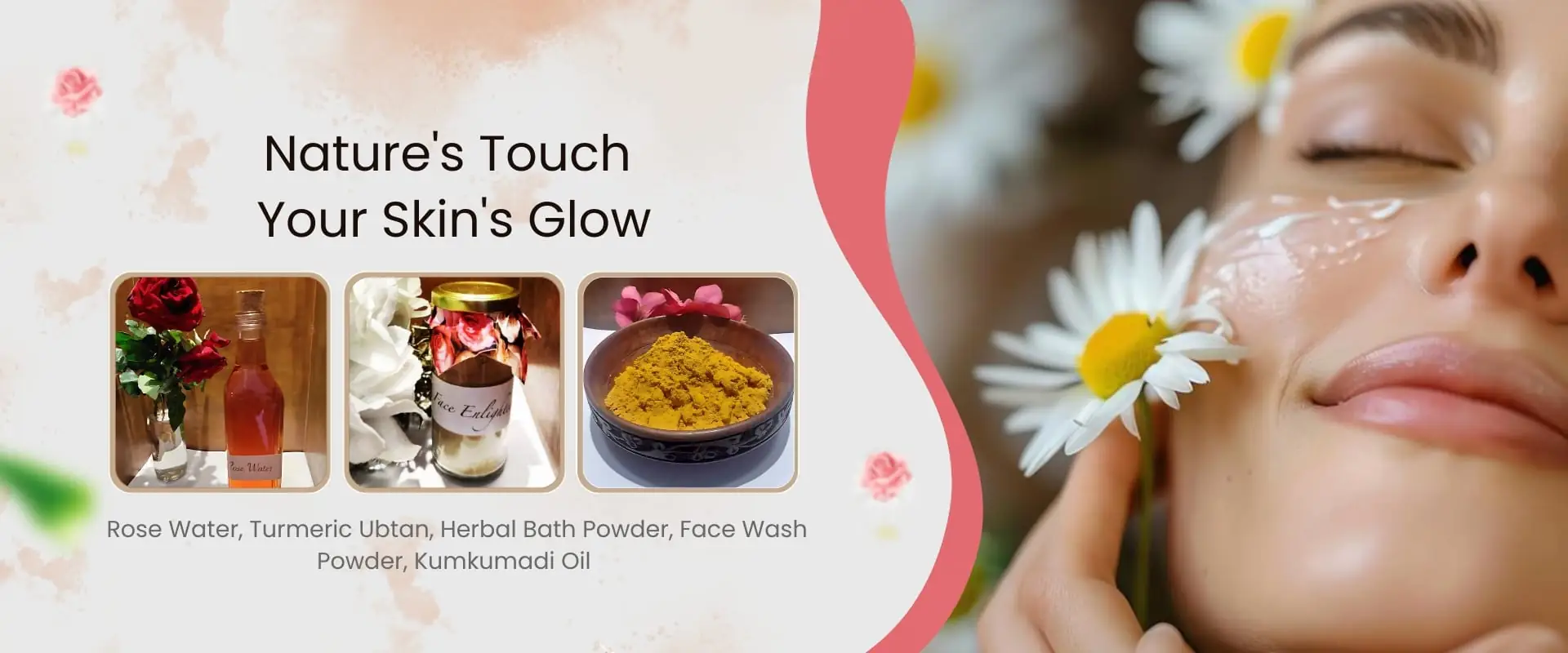 Nature's touch for your skin – rose water, turmeric ubtan, herbal bath powder, kumkumadi oil